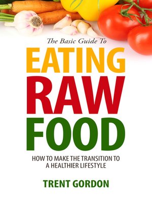 cover image of The Basic Guide to Eating Raw Food